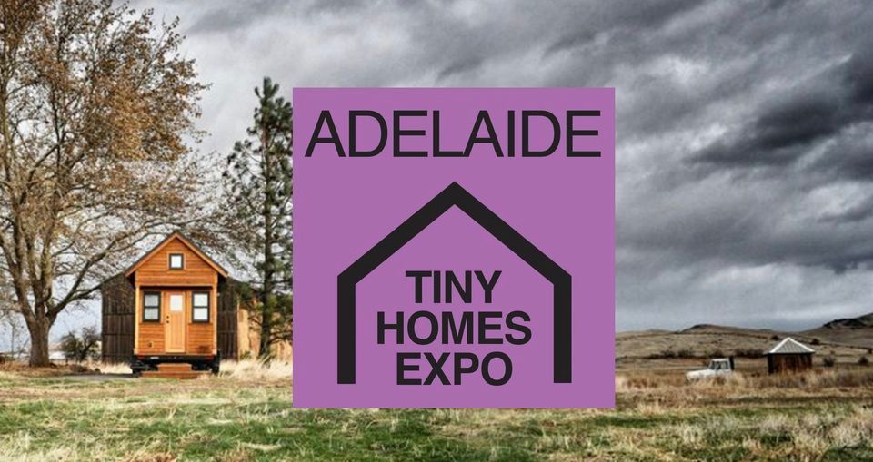  Adelaide Tiny Home Expo
