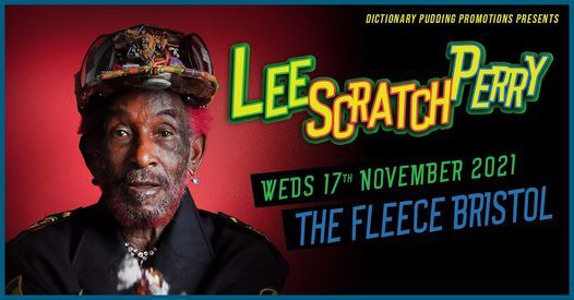 Lee Scratch Perry at The Fleece, Bristol 17\/11\/21