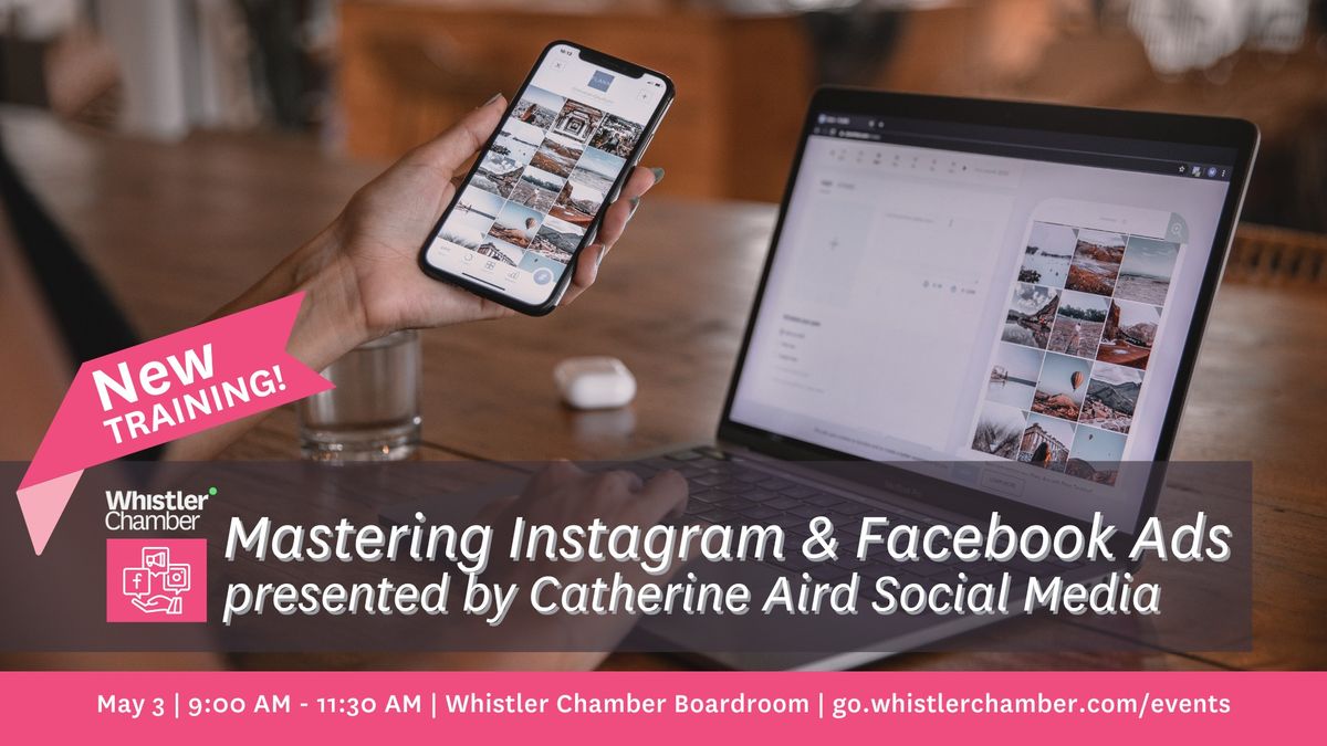  Mastering Instagram & Facebook Ads presented by Catherine Aird Social Media