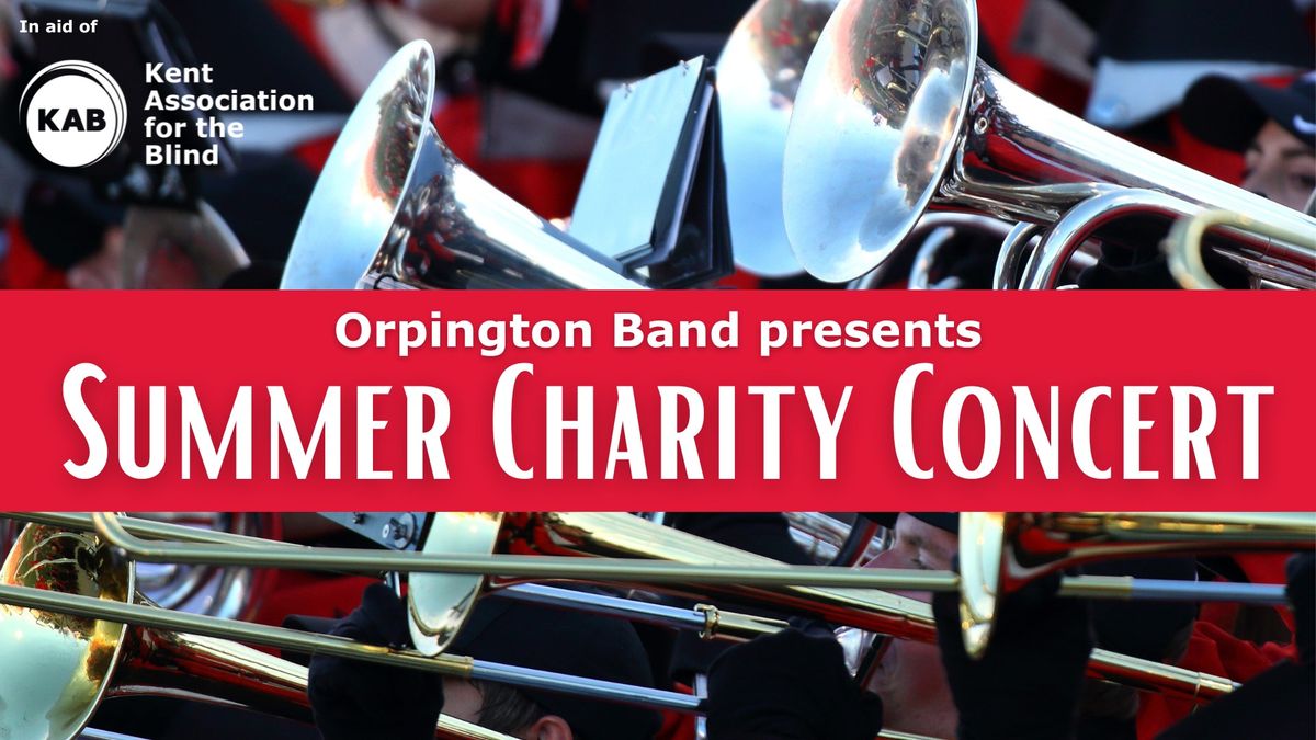 Orpington Band presents a Summer Charity Concert