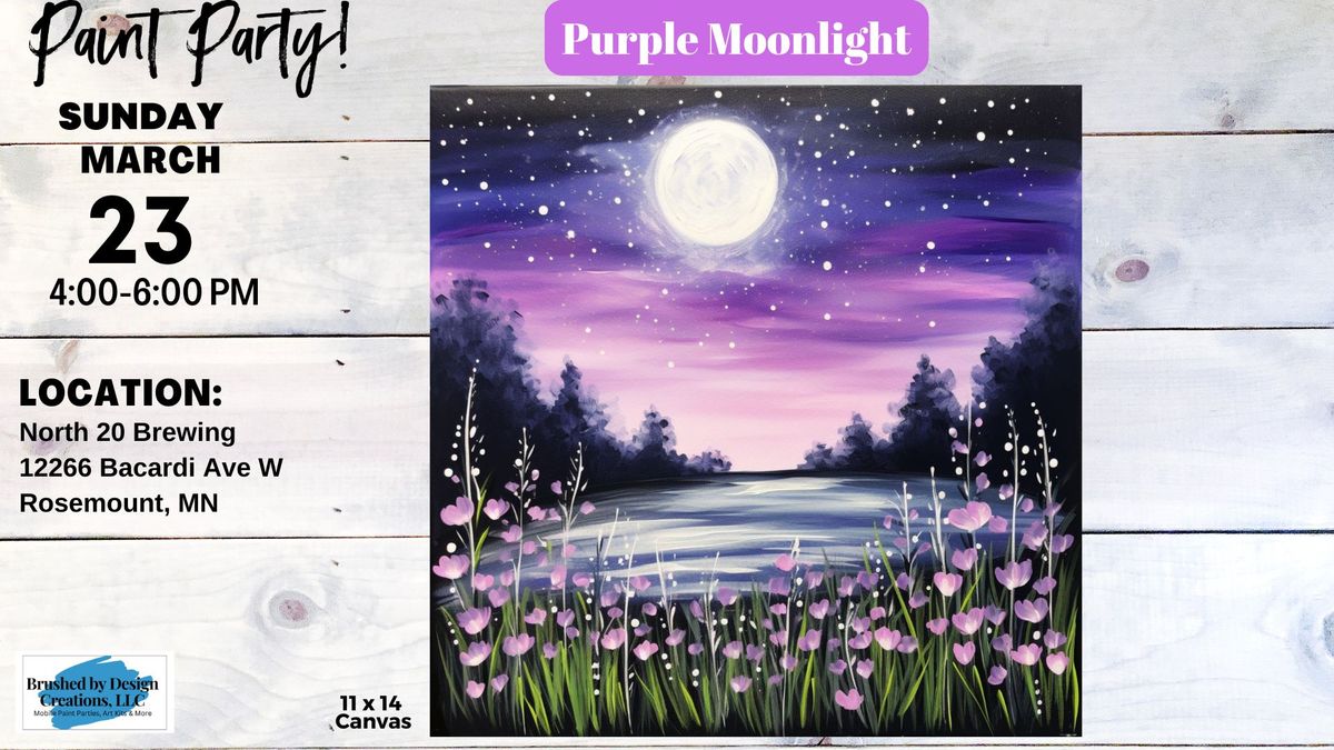 03\/23 Paint Purple Moonlight at North 20 Brewing, Rosemount at 4 PM