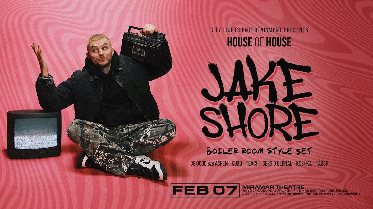 House of House with Jake Shore