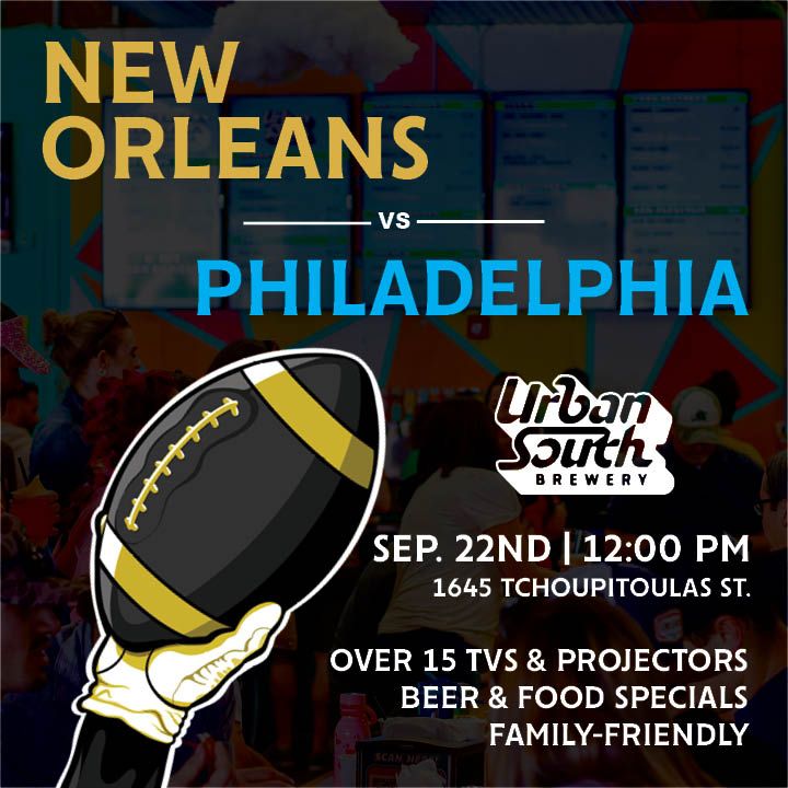 New Orleans vs. Philadelphia Eagles at Urban South