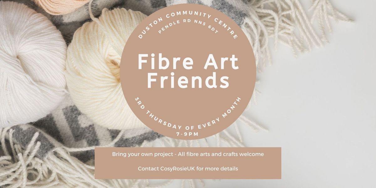 Fibre Arts Friends - August (Tues)