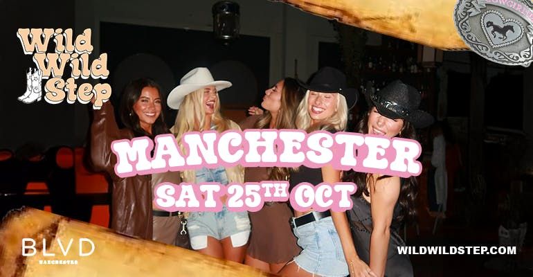 Wild Wild Step Manchester Sat 25th Oct