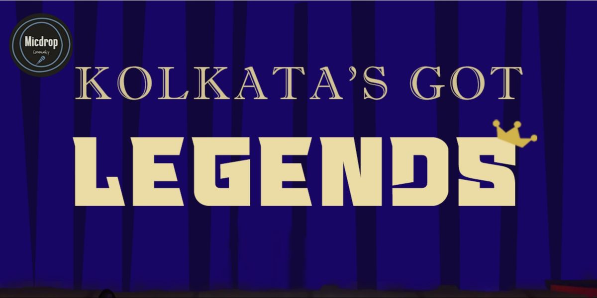 Kolkata's Got Legends