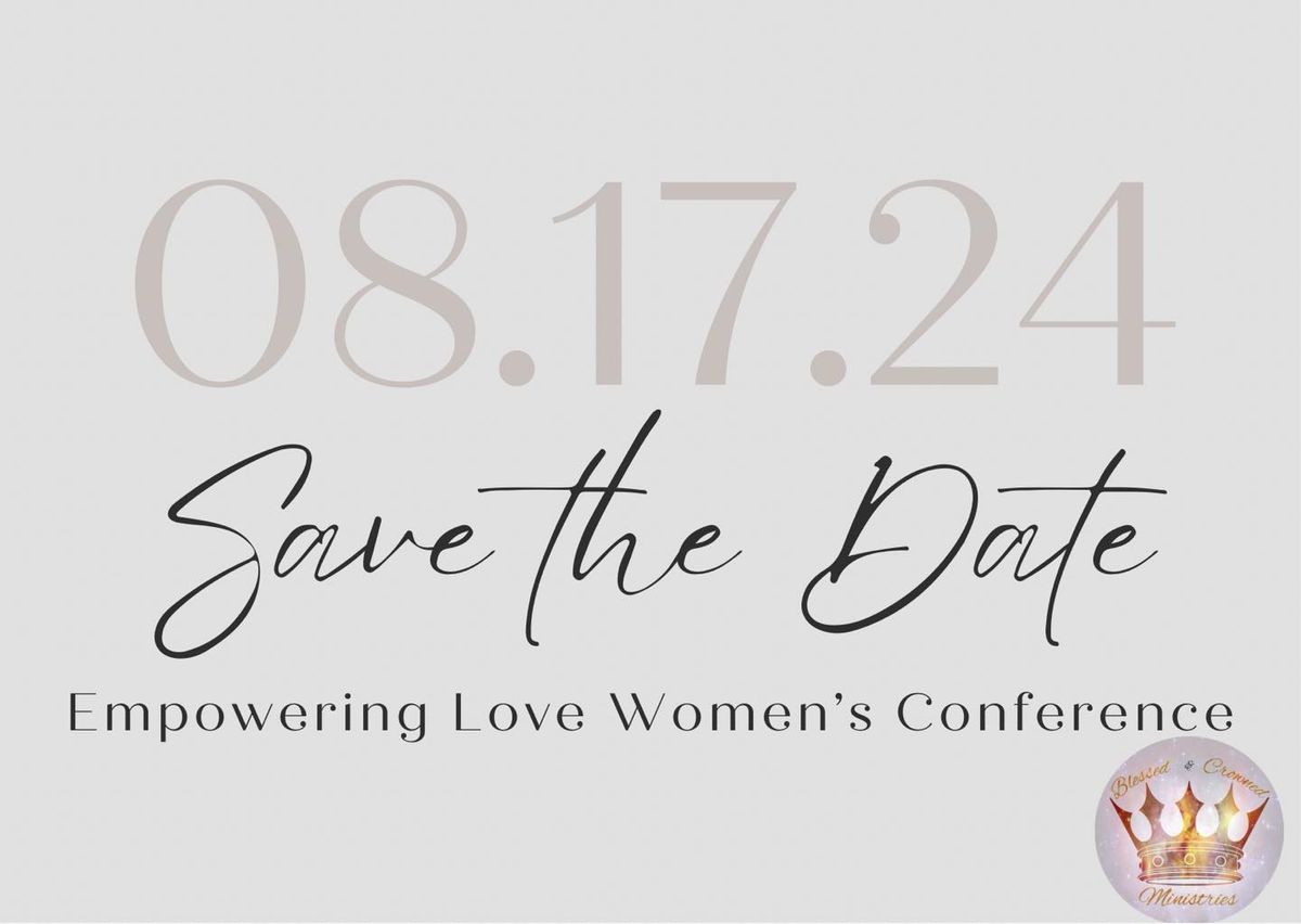 3rd Annual Empowering Love Women\u2019s Conference 