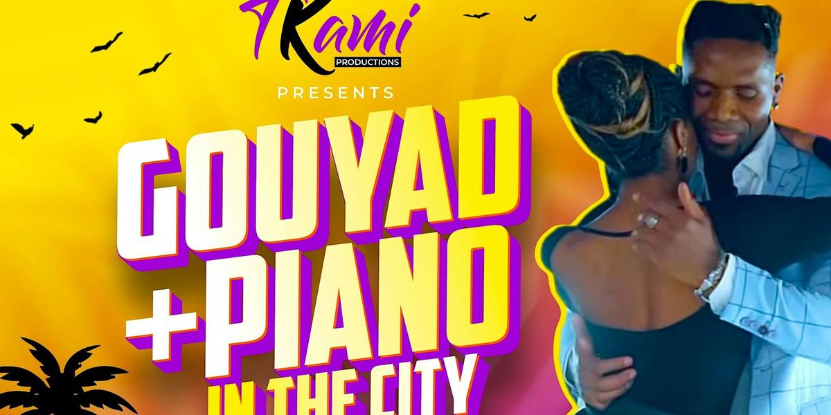 GOUYAD + PIANO IN THE CITY