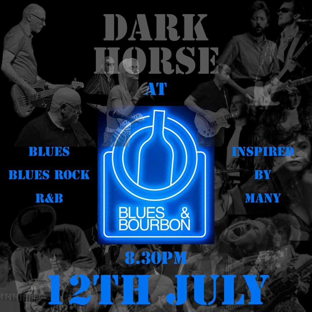 Dark Horse at Blues and Bourbon