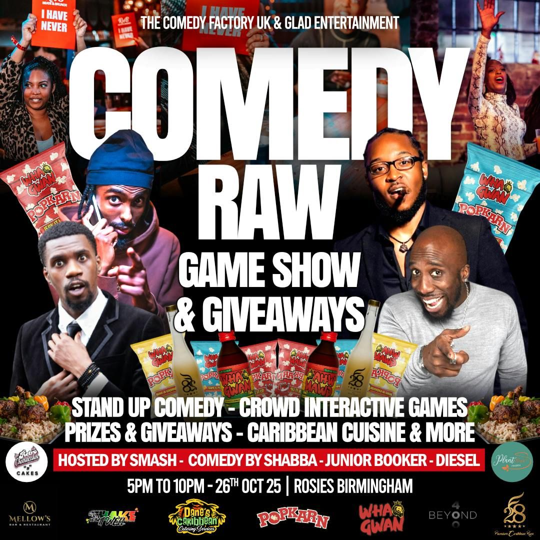Comedy Raw, Game Show & Giveaways.