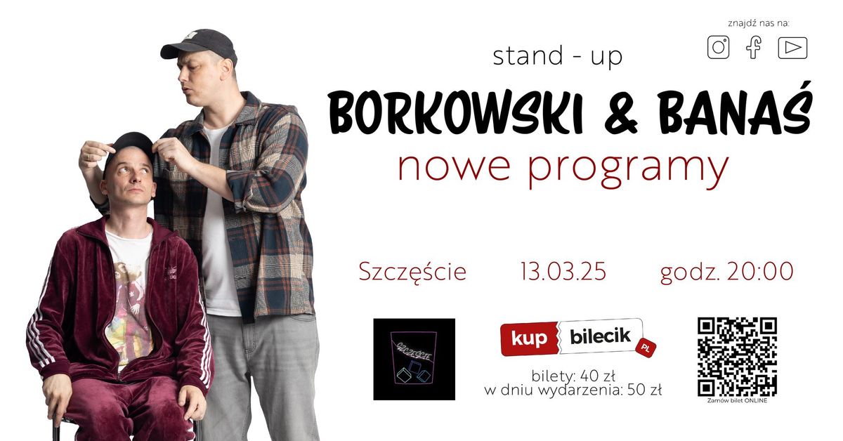 Pozna\u0144 | Borkowski & Bana\u015b: Nowe Programy | Stand-up