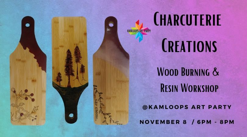 Charcuterie Creations:  A Wood Burning & Resin Workshop