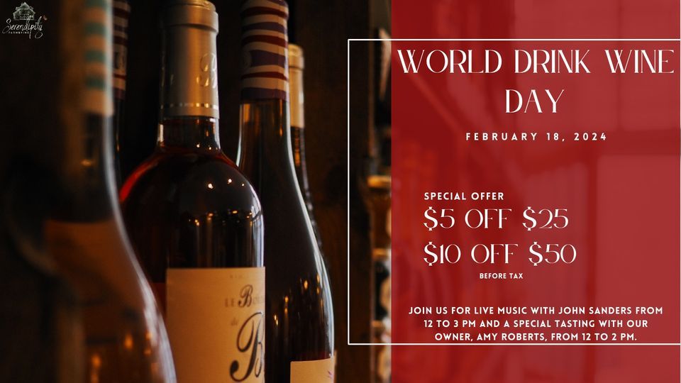 World Drink Wine Day at Serendipity, 4674 W 183rd Street Stilwell, KS