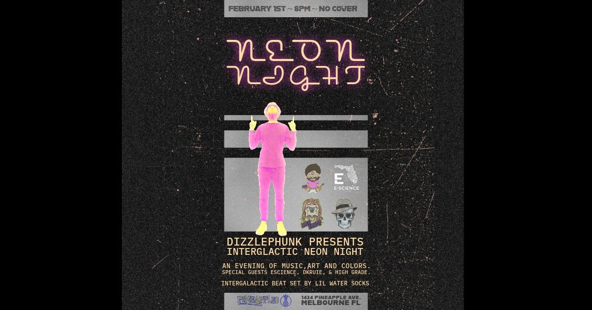 Neon Night w\/ Dizzlephunk, Watersocks, & More - FREE to Enter!