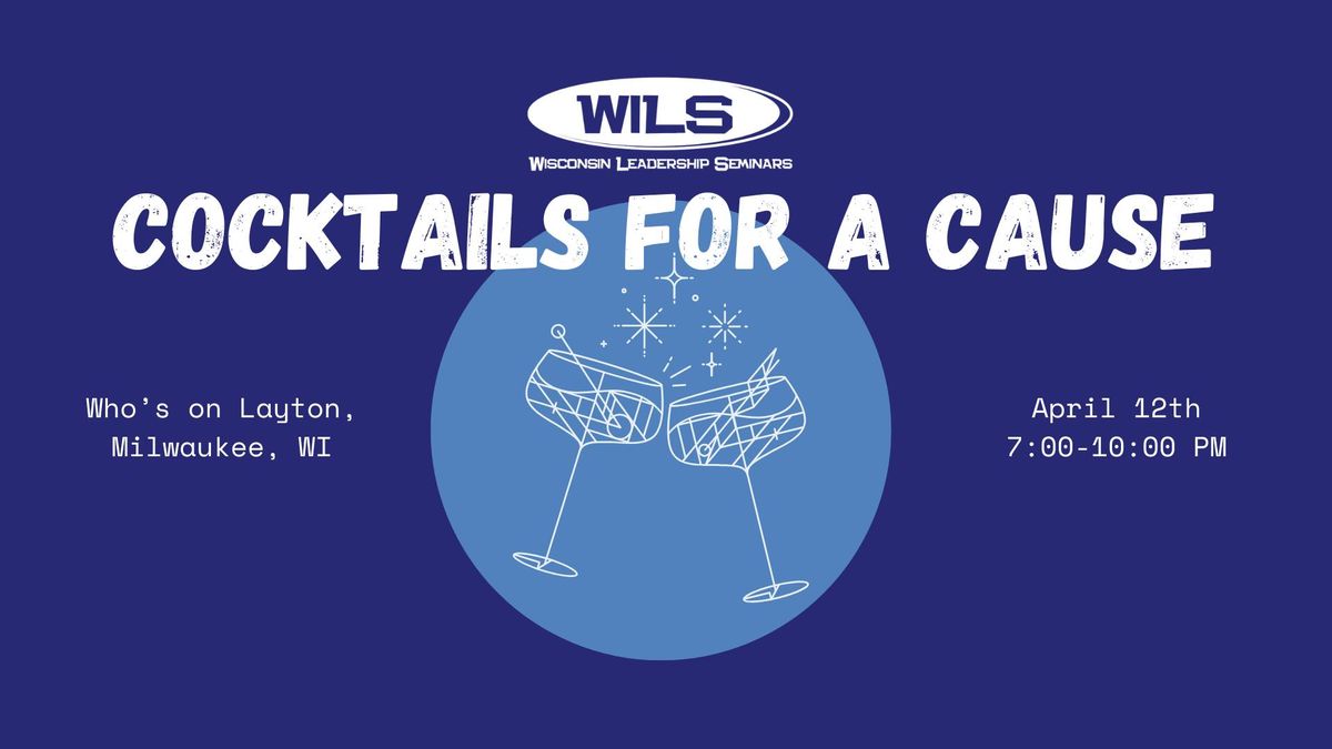 WILS Cocktails For A Cause 2025 (21+)