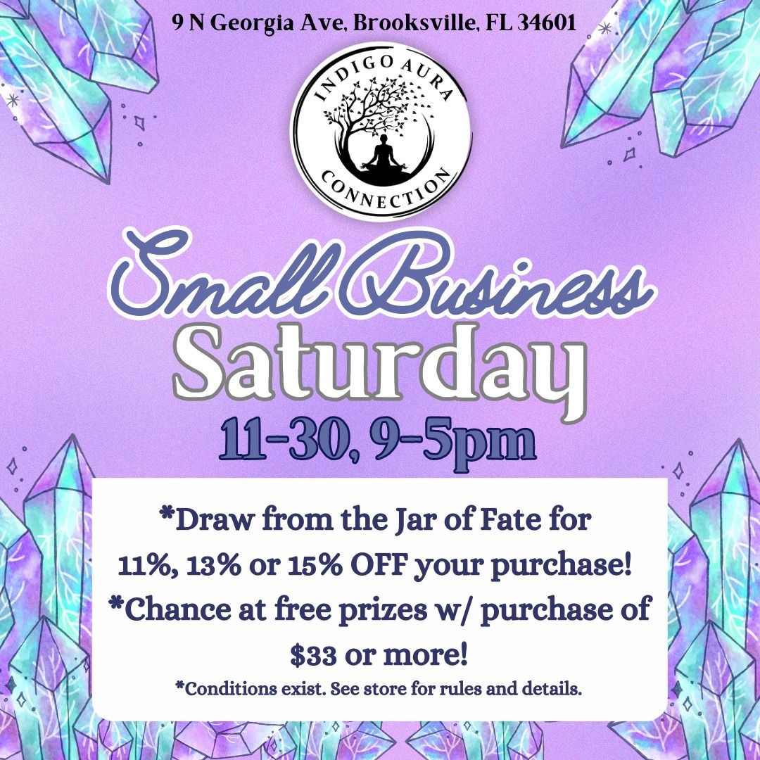 Small Business Saturday! Open 9-5, w\/ Discounts & Prizes.