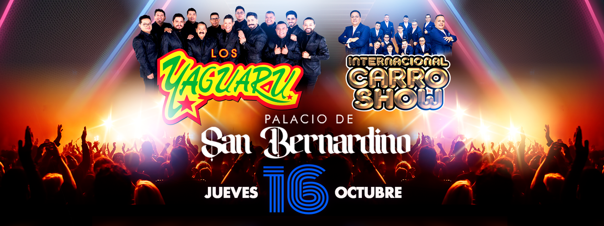 LOS YAGUARU Y CARRO SHOW EN SAN BERNARDINO