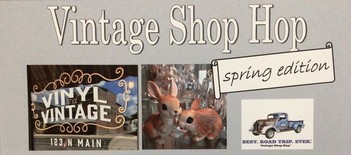 Vintage Shop Hop at Vinyl & Vintage in Elburn, IL