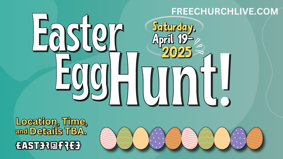 Easter Egg Hunt @ Free Church!