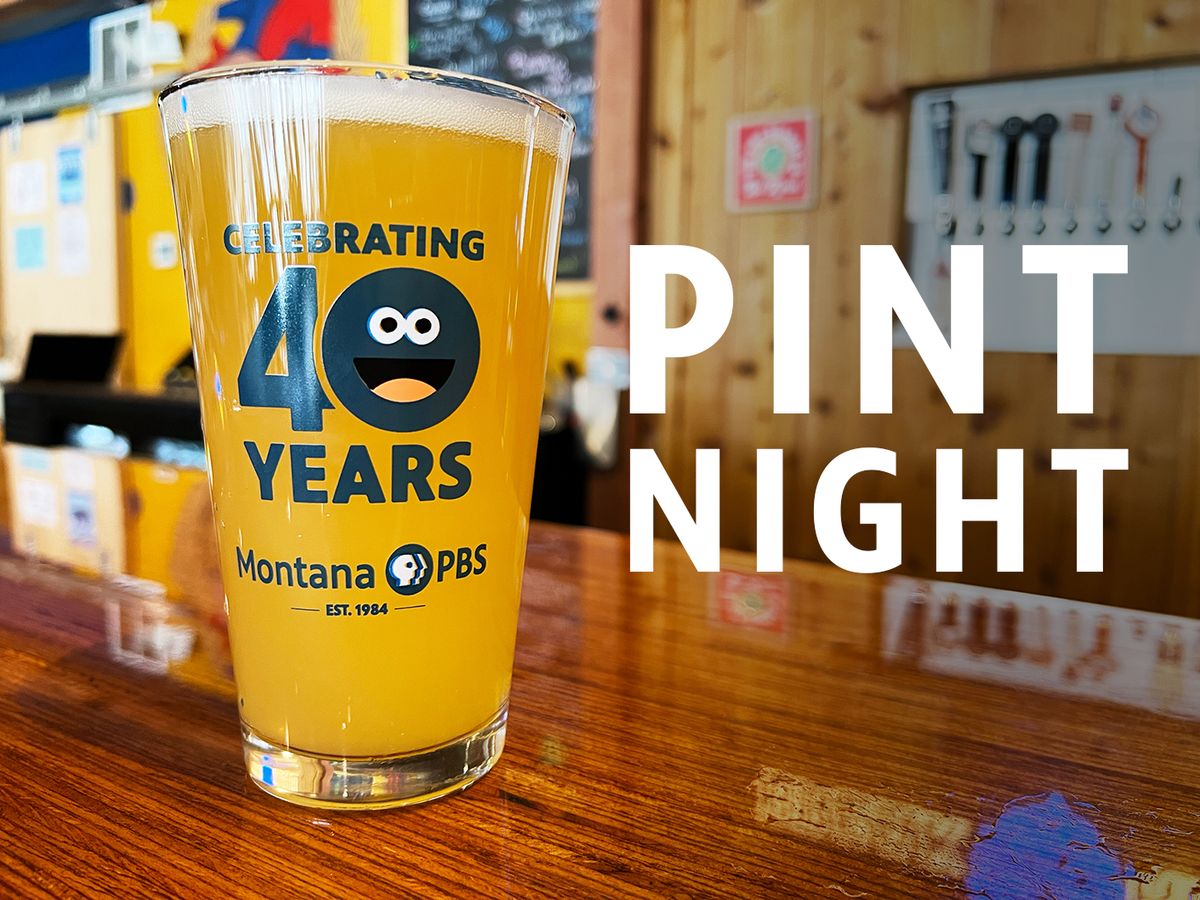 Montana PBS Pint Night | Thirsty Street Brewing Co.