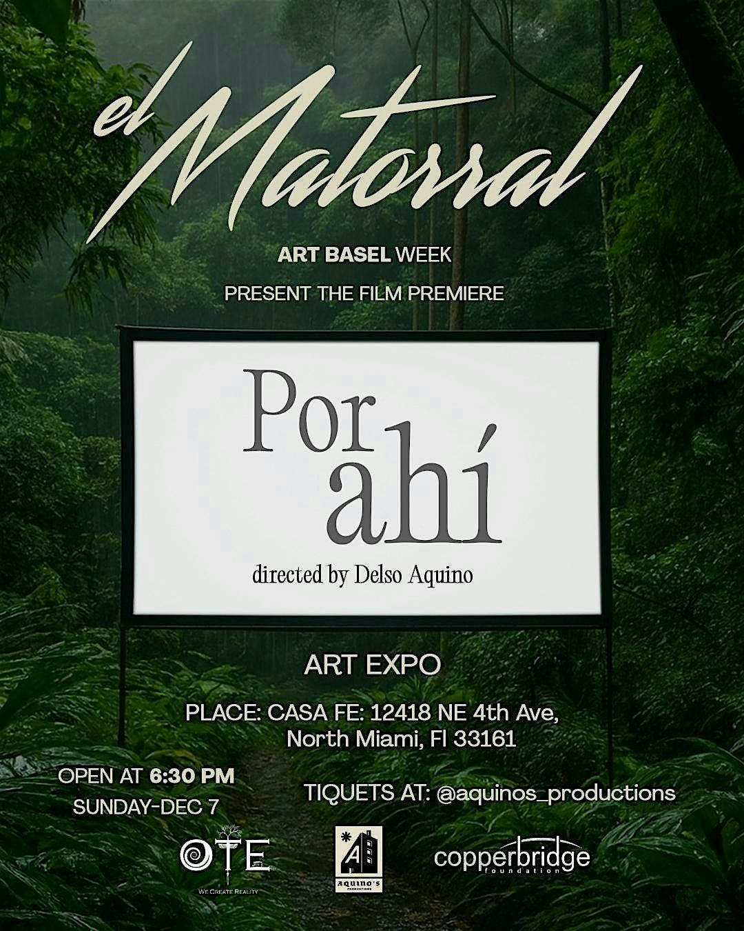 El Matorral - Film Premiere "Por Ah\u00ed" + Art Expo