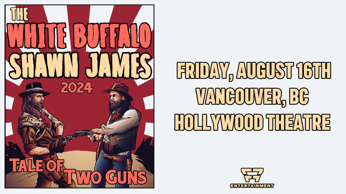 THE WHITE BUFFALO + SHAWN JAMES - VANCOUVER, BC 