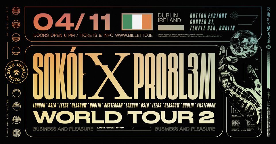 World Tour 2: Sok\u00f3\u0142 \/ PRO8L3M - Dublin