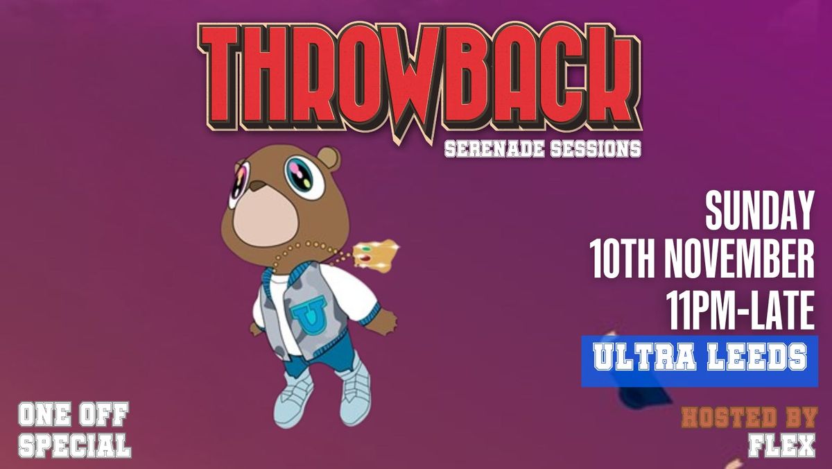 THROWBACK Leeds | ONE OFF SPECIAL | 10th November 2024 | Ultra, Hirst Yard, Leeds