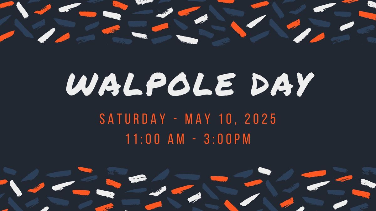 Walpole Day 2025