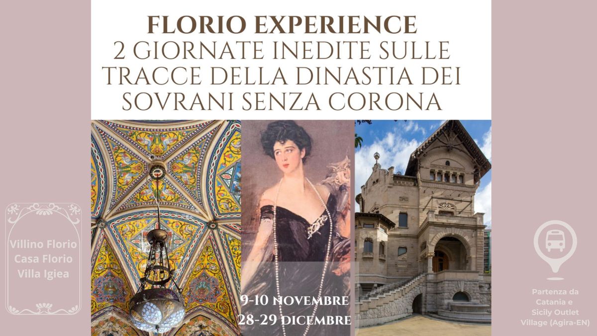 FLORIO EXPERIENCE 2 GIORNATE INEDITE SULLE TRACCE DELLA DINASTIA DEI SOVRANI SENZA CORONA