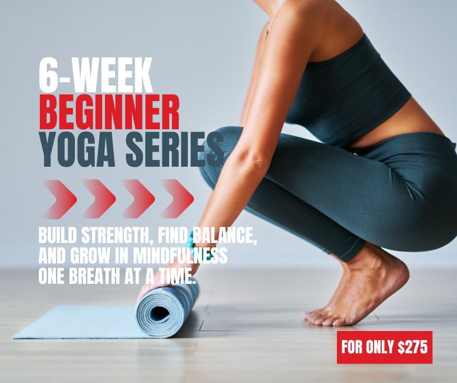 6-WEEK BEGINNER YOGA SERIES AT B FITNESS