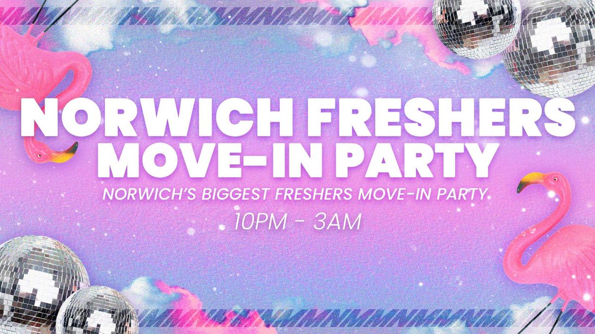 Norwich Freshers Move in Party \ud83c\udf89