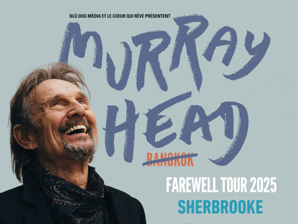 Murray Head - Farewell Tour | Sherbrooke