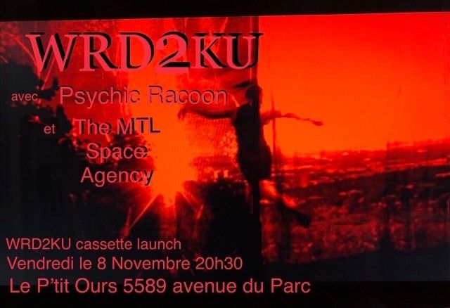 We Are Dying to K*ll You\/ Psychic Racoon\/ Montreal Space Agency