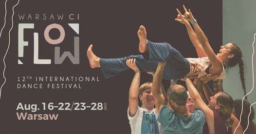 12th Warsaw CI FLOW | International Dance Festival | Mi\u0119dzynarodowy Festiwal Ta\u0144ca