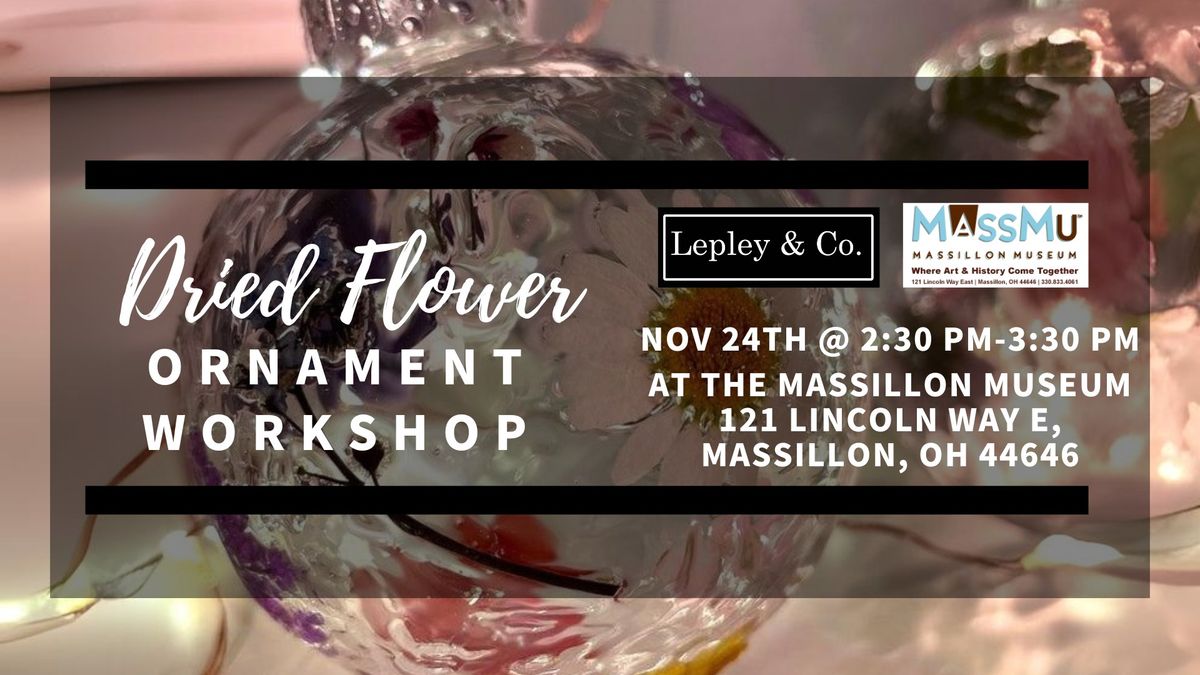 Dried Flower Ornament Workshop at Massillon Museum