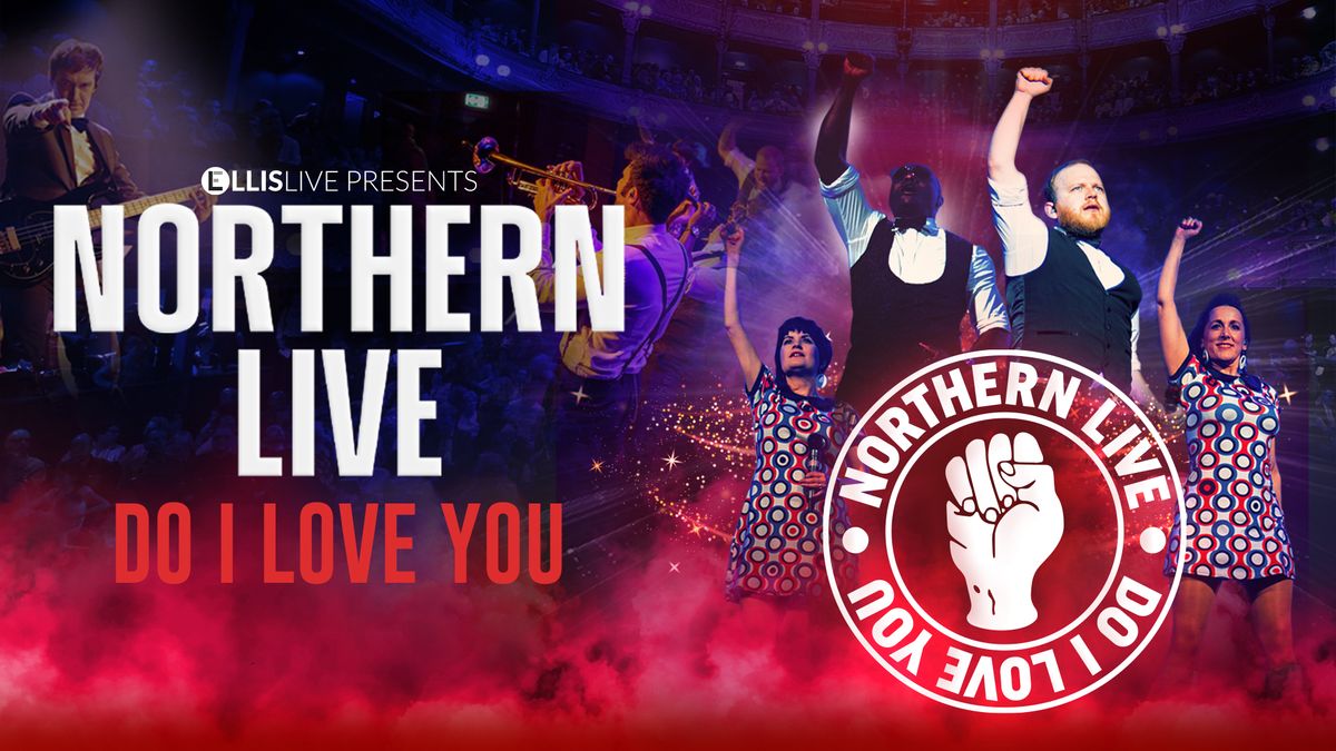 NORTHERN LIVE - DO I LOVE YOU