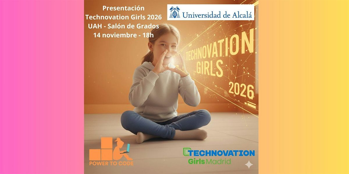 Presentaci\u00f3n Technovation Girls Madrid 2026 - Alcal\u00e1 de Henares