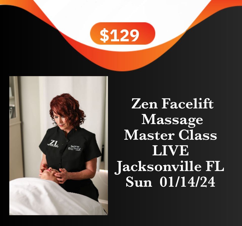 Zen Facelift Massage Master Class LIVE Jacksonville FL Sun  01\/14\/24 
