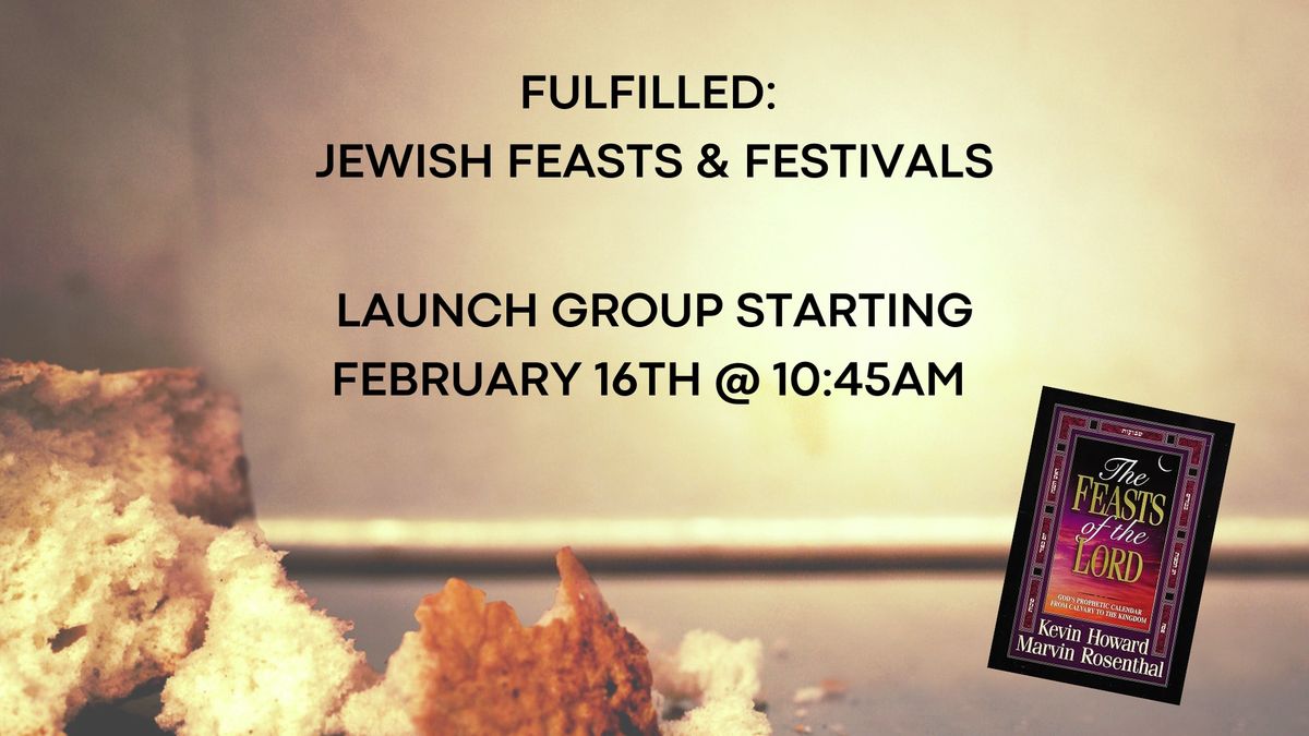 Fulfilled: Jewish Feasts and Festivals - Launch Group