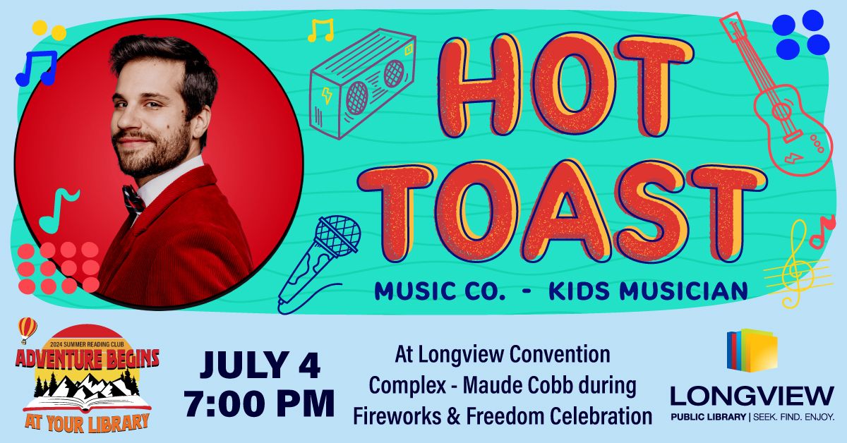 Hot Toast - Kids Musician\/Performer at the Longview FIreworks and Freedom Celebration