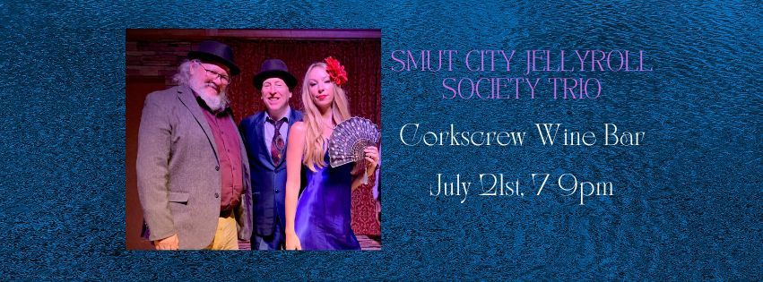 Smut City Jellyroll Society at Corkscrew Wine Bar