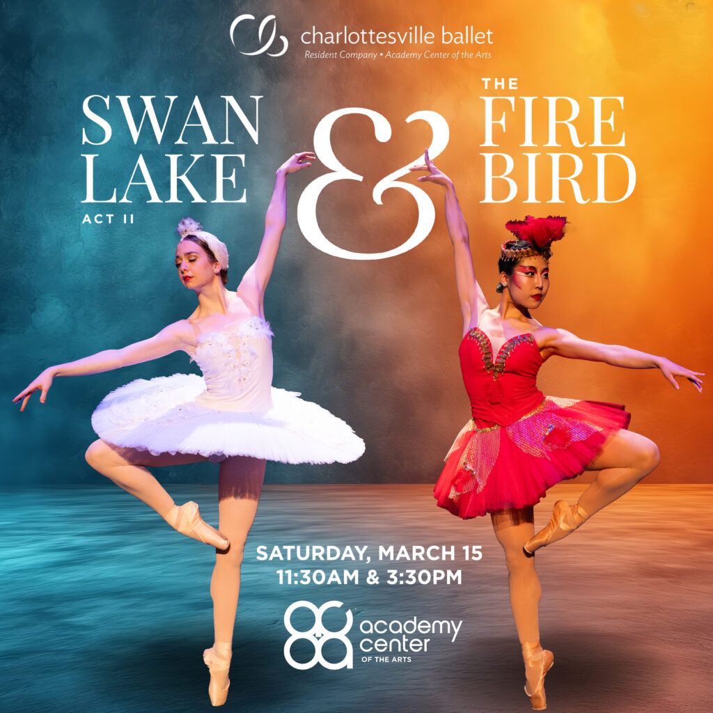 Charlottesville Ballet - Swan Lake and The Firebird at Academy Center of the Arts