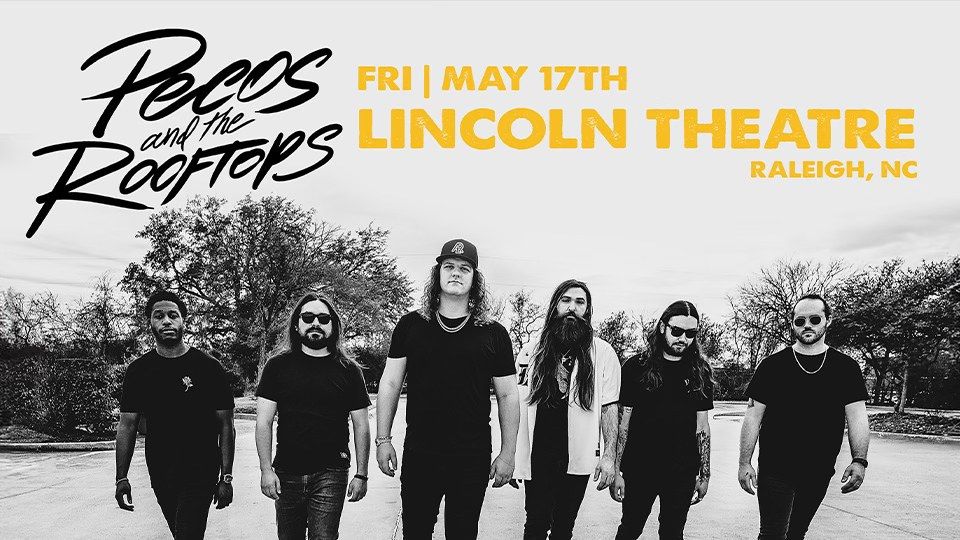 Pecos & The Rooftops at the Lincoln Theatre - Raleigh, NC