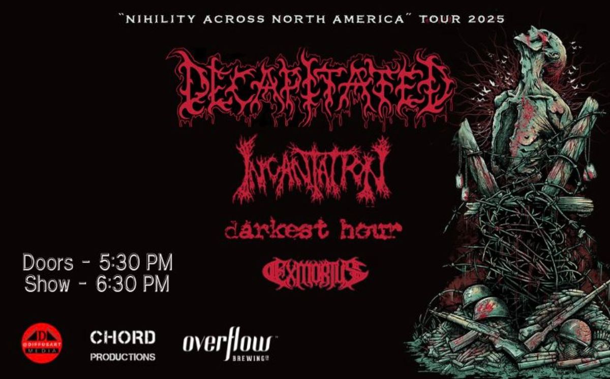 Decapitated, Incantation, Darkest Hour, Exmortus