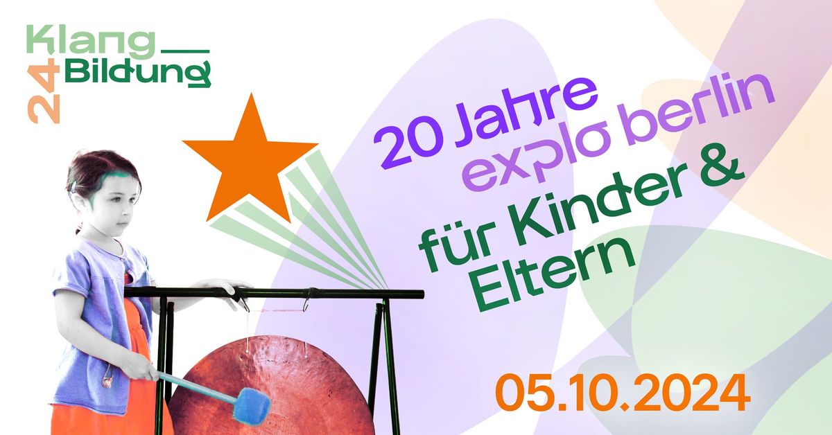 20 Jahre explo berlin f\u00fcr Kinder & Eltern