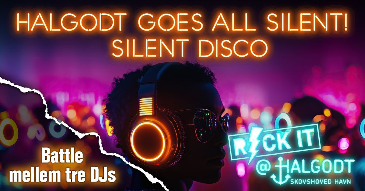 Halgodt Goes All Silent - Silent Disco!