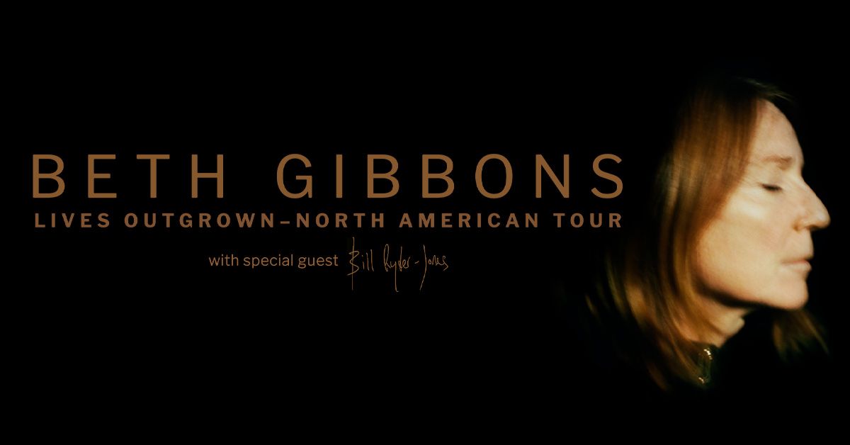 Beth Gibbons - Lives Outgrown Tour