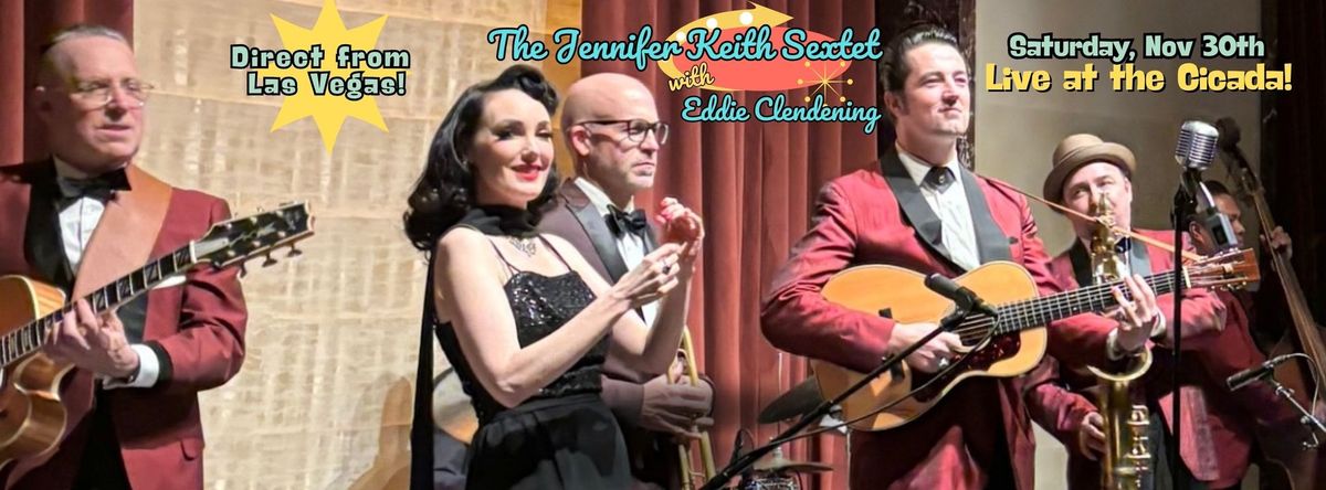 Jennifer Keith Sextet with Eddie Clendening!