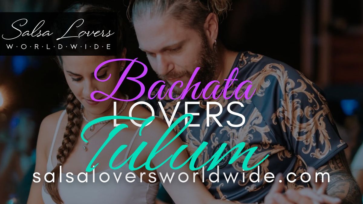 Tulum Bachata Lovers Meetup & Class